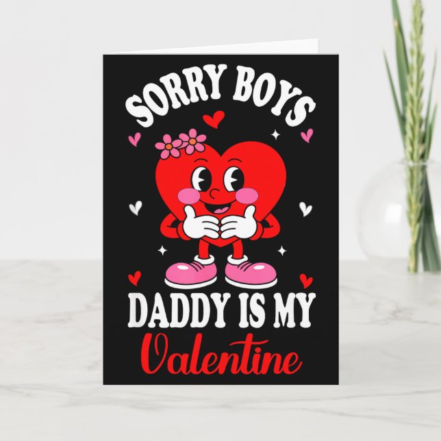 Sorry Boys Daddy Is My Valentine Cute Girls Kids T Card (Front)