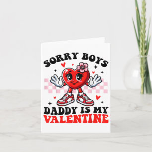 Sorry Boys Daddy Is My Valentine Cute Valentines D Card
