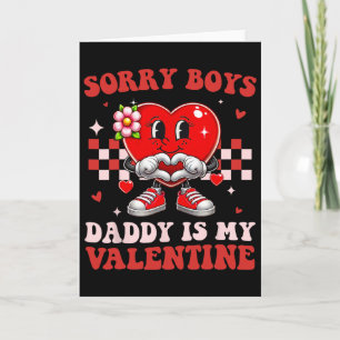 Sorry Boys Daddy Is My Valentine Cute Valentines D Card