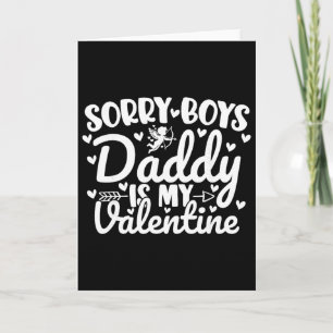 Sorry Boys Daddy Is My Valentine Funny Cupid  Card
