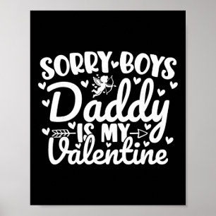 Sorry Boys Daddy Is My Valentine Funny Cupid Poster