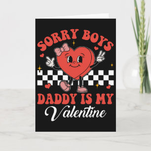Sorry Boys Daddy Is My Valentine Groovy Candy Hear Card