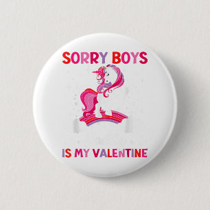 Sorry Boys Daddy Is My Valentine Toddler Girl Vale 6 Cm Round Badge