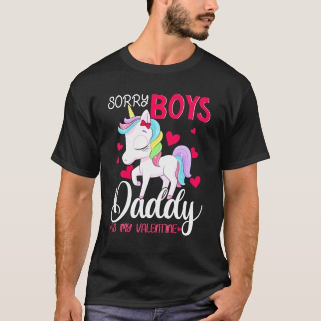 Sorry Boys Daddy Is My Valentine Valentine S Day U T-Shirt (Front)