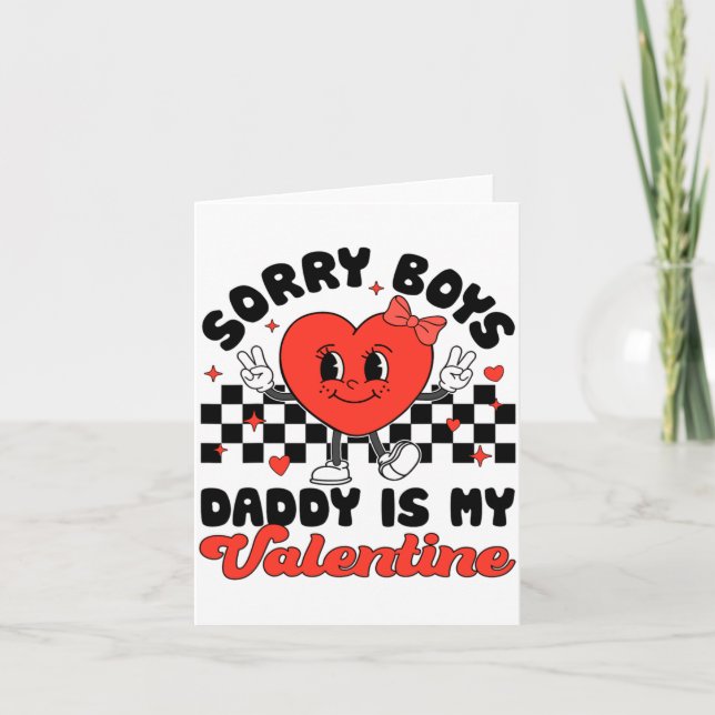 Sorry Boys Daddy Is My Valentine Valentines Day F  Card (Front)