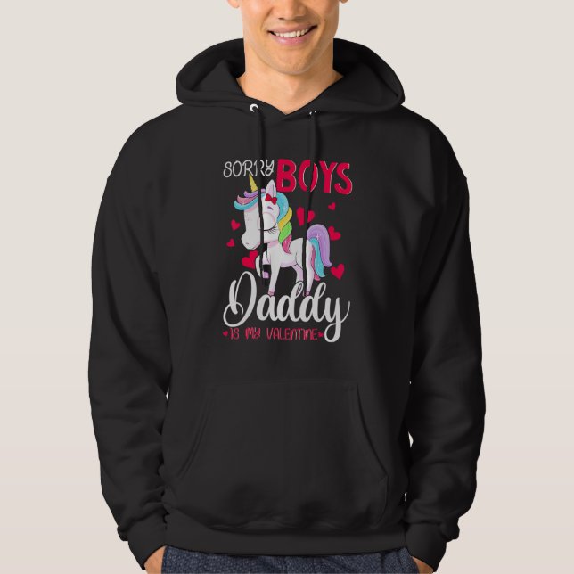 Sorry Boys Daddy Is My Valentine Valentine's Day U Hoodie (Front)
