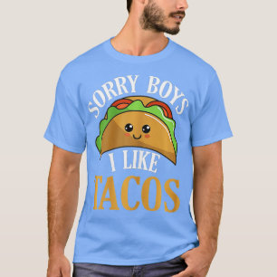 Sorry Boys I Like acos  Adult Humour LGB Innuendo  T-Shirt