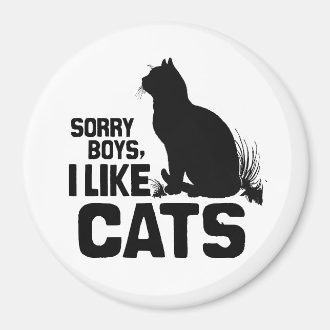 SORRY BOYS I LIKE CATS -.png Magnet (Front)