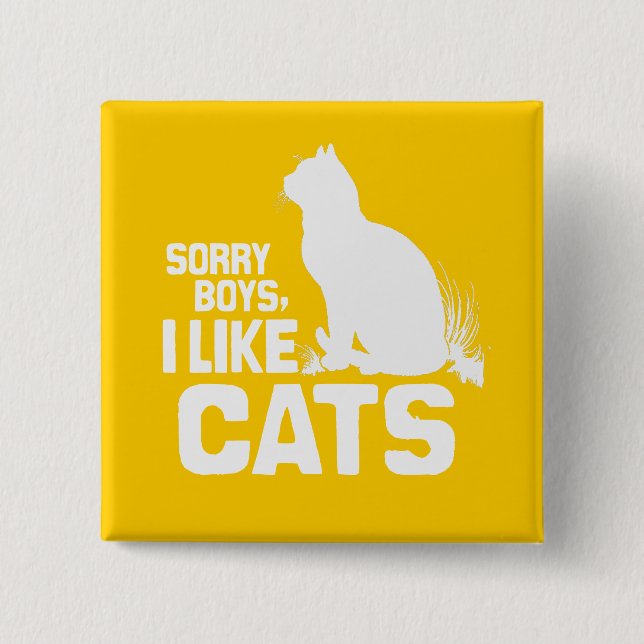 SORRY BOYS I LIKE CATS - WHITE -.png 15 Cm Square Badge (Front)