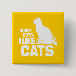 SORRY BOYS I LIKE CATS - WHITE -.png 15 Cm Square Badge