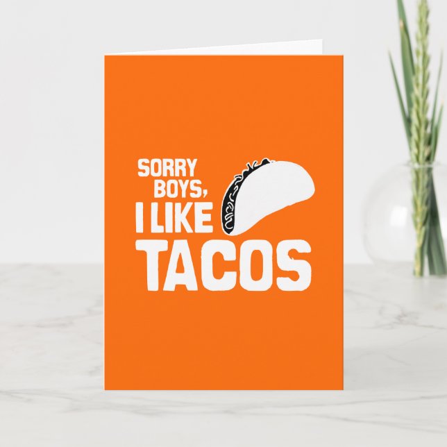 SORRY BOYS I LIKE TACOS - WHITE -.png Card (Front)