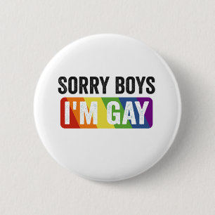 Sorry Boys I'm Gay Funny Lgbt Pride Month Gift 6 Cm Round Badge