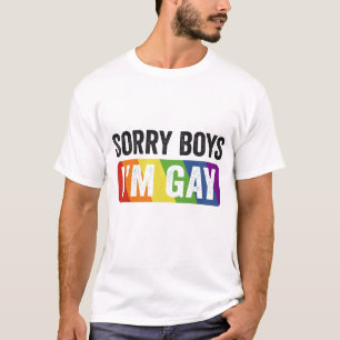 Sorry Boys I'm Gay Funny Lgbt Pride Month Gift  T-Shirt