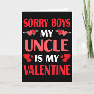 Sorry Boys My Uncle Is My Valentine Funny Valentin Card