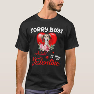 Sorry Boys Saluki Is My Valentine Cute Dog Mum T-Shirt
