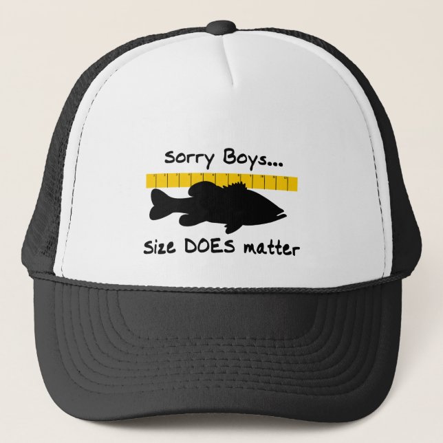 Sorry Boys.. Size does matter - funny bass fishing Trucker Hat (Front)