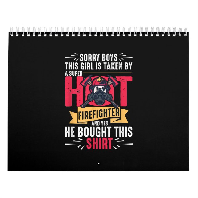 Sorry Boys This Girl Is Taken By Super Firefighter Calendar (Cover)