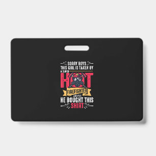 Sorry Boys This Girl Is Taken By Super Firefighter ID Badge