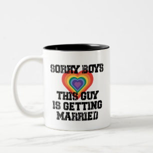 Sorry Boys This Guy Is Getting Married Gay  Two-Tone Coffee Mug