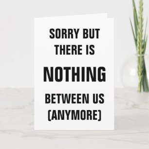 Sorry Break up card for ex boyfriend or girlfriend