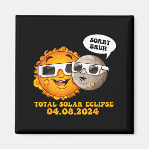 Sorry Bruh Total Solar Eclipse Illustration Magnet