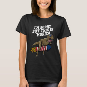 Sorry But This Is Murica  4th of July Humour  1 T-Shirt