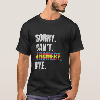 Sorry Can t Archery Bye Funny Sport Archer Tank To
