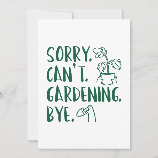 Sorry. Can’t. Gardening. Bye. Thank You Card (Front)