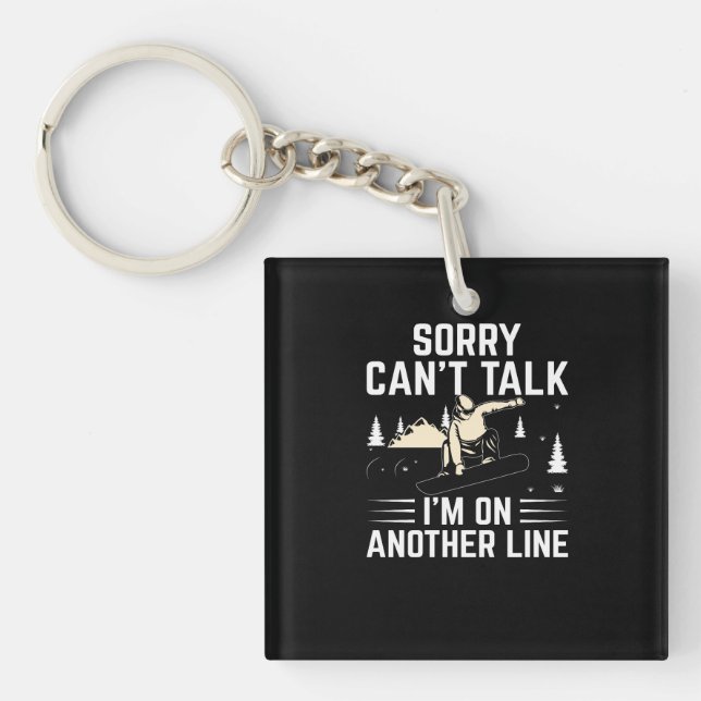 sorry_can_t_talk_i_m_on_another_line key ring (Front)