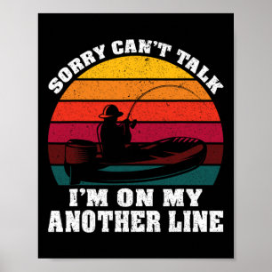 Sorry Can’t Talk I’m On My Other Line Funny Fishin Poster