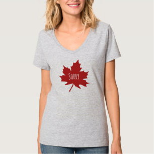 "Sorry." Canadians always say sorry T-Shirt