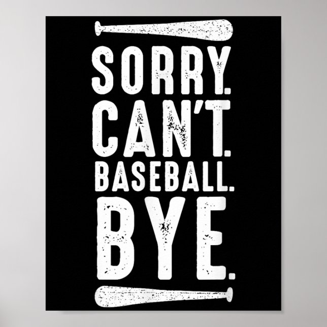 Sorry Can't Baseball Bye  Poster (Front)
