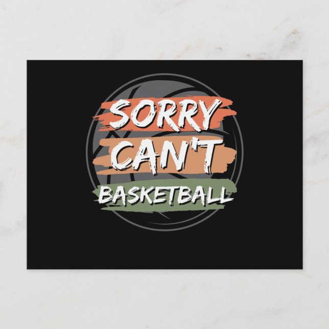 Sorry Can't Basketball | Basketball Lover Design Postcard (Front)