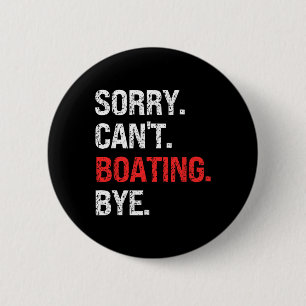 Sorry Can't Boating Bye Retro Boating Lovers 6 Cm Round Badge