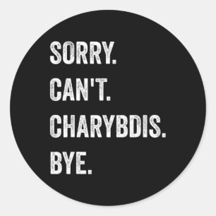 Sorry Can't Charybdis Cryptids Funny Halloween Mon Classic Round Sticker