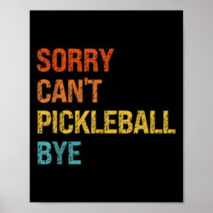 Sorry Cant Ckleball Bye Sarcastic Ckleball Player Poster
