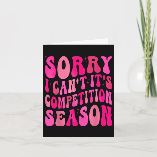 Sorry Can't Comp Season Comp Season  Card (Front)