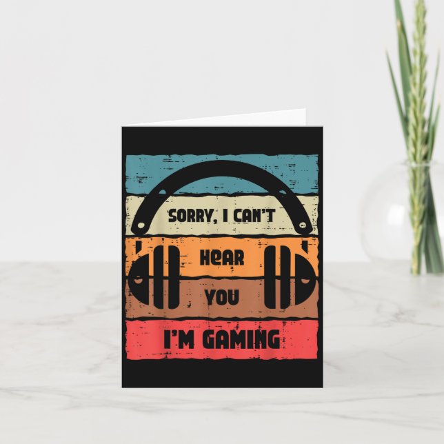 Sorry Cant Hear You Im Gaming Retro Video Gamer Me Card (Front)