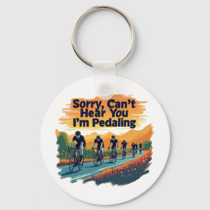 Sorry Can't Hear You I'm Pedaling Key Ring