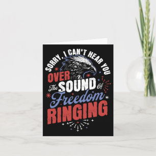Sorry Can't Hear You Sound Of Freedom Ringing 4th Card
