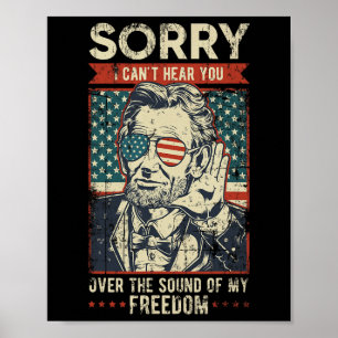 Sorry Can't Hear You Sound Of My Freedom 4th Of Ju Poster