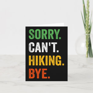 Sorry Can't Hiking Bye Vintage Retro Hiking  Card