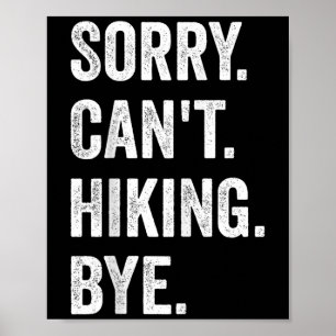 Sorry Can't Hiking Bye Vintage Retro Hiking Poster