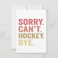 Sorry Can't Hockey Bye Funny Hockey Lover Retro