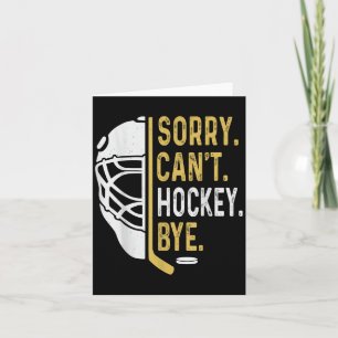 Sorry Can't Hockey Bye Vintage Retro Funny Hockey  Card