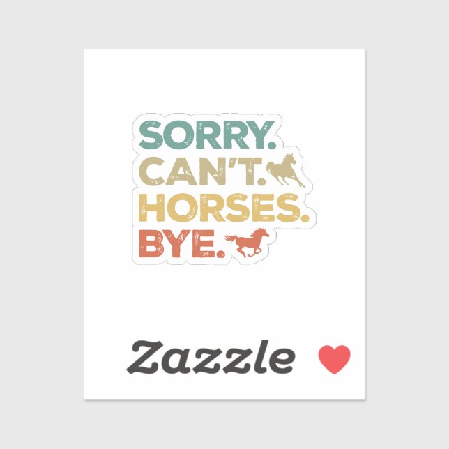 Sorry Can't Horses Bye (Sheet)
