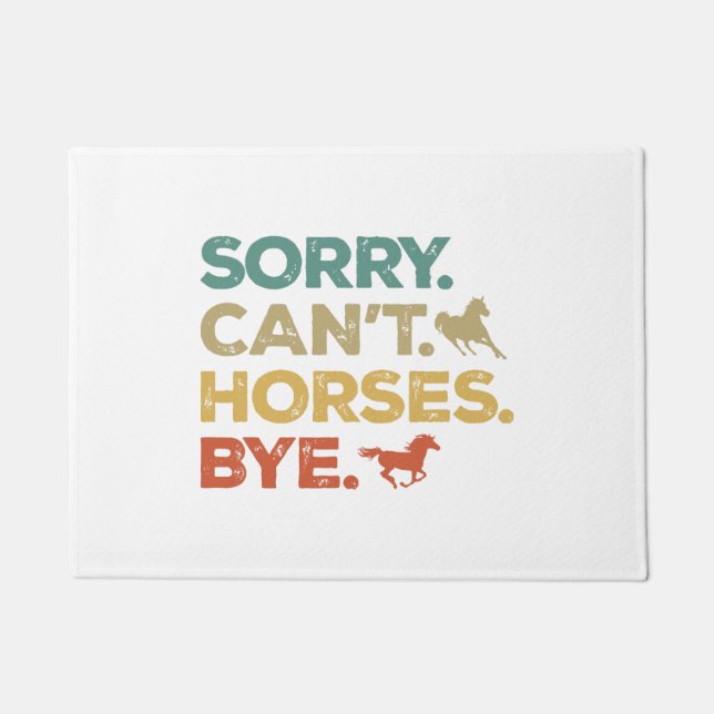Sorry Can't Horses Bye Doormat (Front)