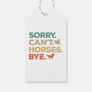 Sorry Can't Horses Bye Gift Tags