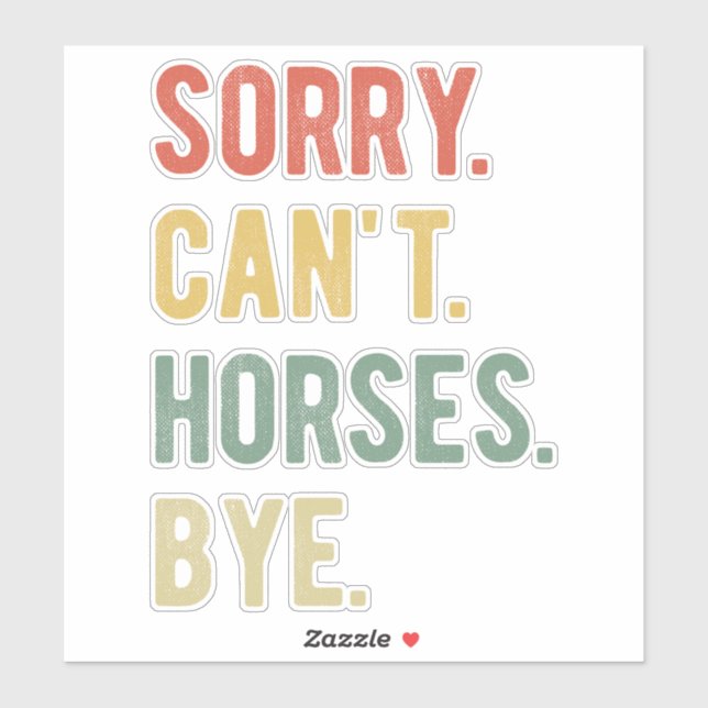 Sorry Can't Horses Bye II (Sheet)