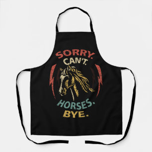 Sorry Can't Horses Bye Vintage Horseback Riding Ho Apron